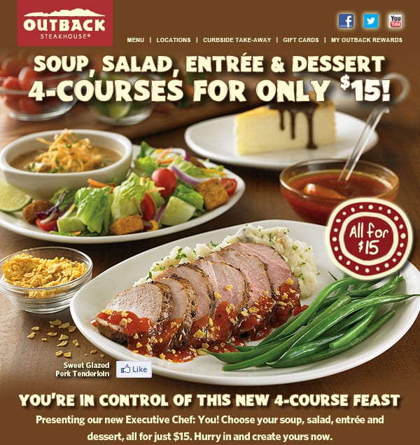 Outback 4 Course Meal (Soup, Salad, Entree & Dessert) Just 15!